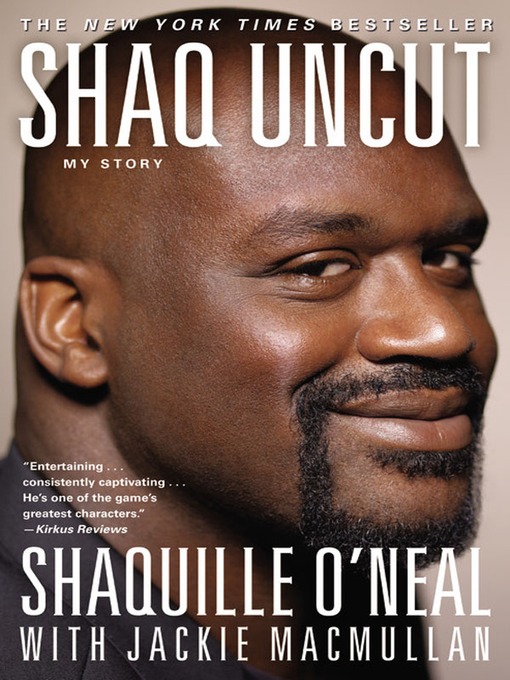 Title details for Shaq Uncut by Shaquille O'Neal - Available